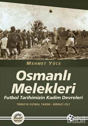 Picture of Osmanlı Melekleri - Türkiye Futbol Tarihi 1. Cilt