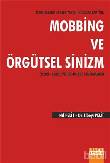 Picture of Örgütlerde Kanser Yapıcı İki Başat Faktör: Mobbing ve Örgütsel Sinizm