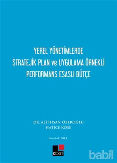 Picture of Yerel Yönetimlerde Stratejik Plan ve Uygulama Örnekli Performans Esaslı Bütçe