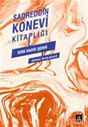 Picture of Sadreddin Konevi Kitaplığı - Kırk Hadis Şerhi