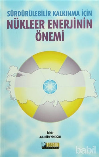 Picture of Sürdürülebilir Kalkınma İçin Nükleer Enerjinin Önemi