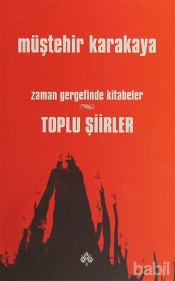 Picture of Zaman Gergefinde Kitabeler - Toplu Şiirler