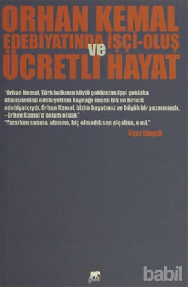 Picture of Orhan Kemal Edebiyatında İşçi-Oluş ve Ücretli Hayat