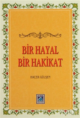 Picture of Bir Hayal Bir Hakikat