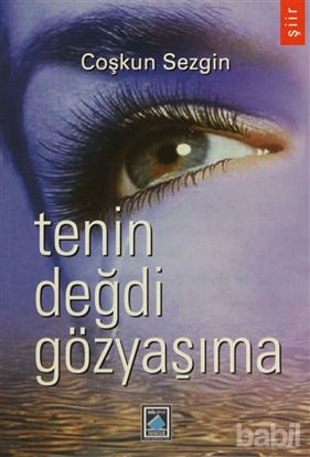 Picture of Tenin Değdi Gözyaşıma