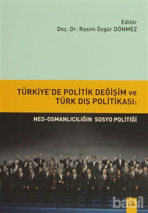 Picture of Türkiye'de Politik Değişim ve Türk Dış Politikası: Neo-Osmanlıcılığın sosyo politiği