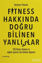 Picture of Fitness Hakkında Doğru Bilinen Yanlışlar