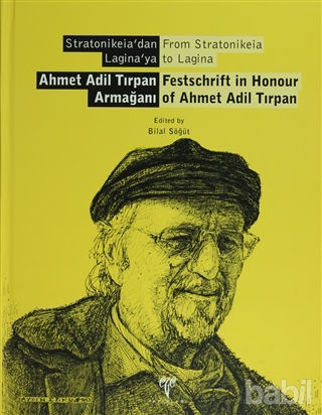 Picture of Stratonikeia'dan Lagina'ya Ahmet Adil Tırpan Armağanı  From Stratonikeia to Lagina  Festschrift in Honour of Ahmet Adil Tırpan