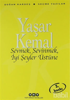 Picture of Sevmek, Sevinmek, İyi Şeyler Üstüne