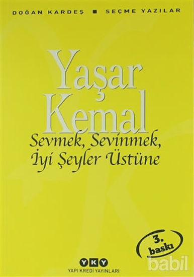 Picture of Sevmek, Sevinmek, İyi Şeyler Üstüne