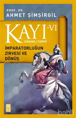 Picture of Kayı 6 - İmparatorluğun Zirvesi ve Dönüş