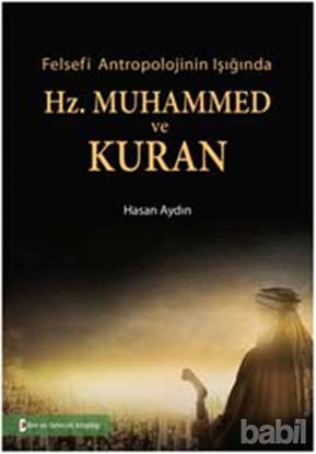 Picture of Felsefi Antropolojinin Işığında Hz. Muhammed ve Kuran