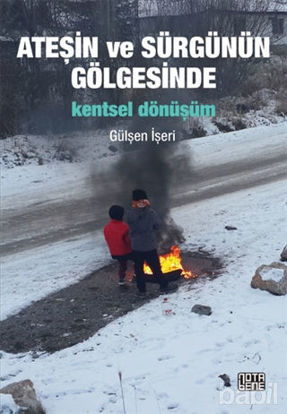 Picture of Ateşin ve Sürgünün Gölgesinde Kentsel Dönüşüm