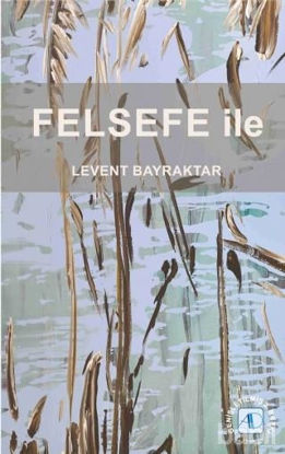 Picture of Felsefe İle