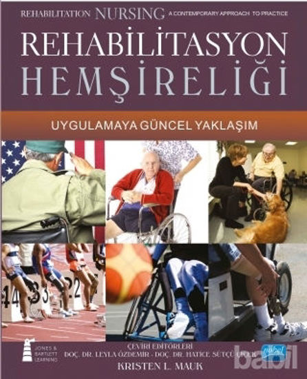 Picture of Rehabilitasyon Hemşireliği Uygulamaya Güncel Yaklaşım - Rehabilitation Nursing A contemporary Approach To Practice
