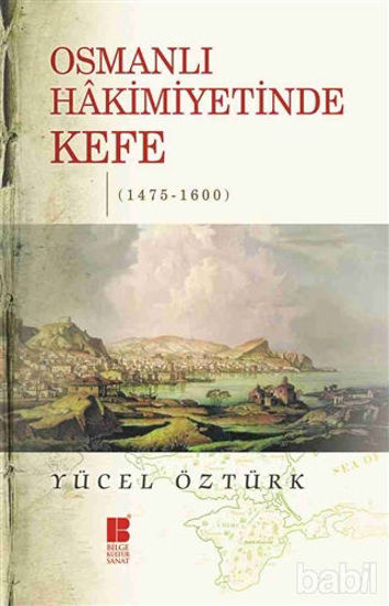 Picture of Osmanlı Hakimiyetinde Kefe (1475-1600)