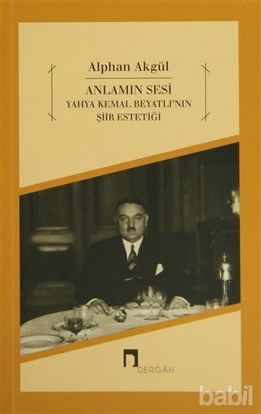 Picture of Anlamın Sesi - Yahya Kemal Beyatlı'nın Şiir Estetiği