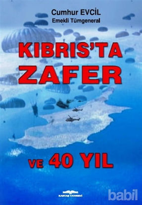 Picture of Kıbrıs'ta Zafer ve 40 Yıl