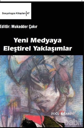 Picture of Yeni Medyaya Eleştirel Yaklaşımlar