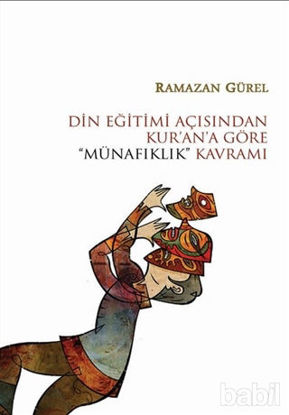 Picture of Din Eğitimi Açısından Kur'an'a Göre "Münafıklık" Kavramı
