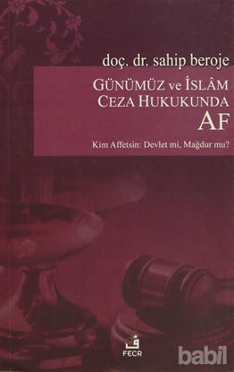 Picture of Günümüz ve İslam Ceza Hukukunda Af