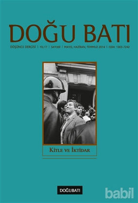Picture of Doğu Batı Düşünce Dergisi Yıl:17 Sayı: 69 - Kitle ve İktidar