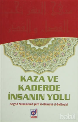 Picture of Kaza ve Kaderde İnsanın Yolu