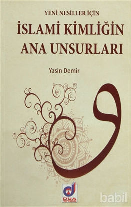 Picture of Yeni Nesiller İçin İslami Kimliğin Ana Unsurları