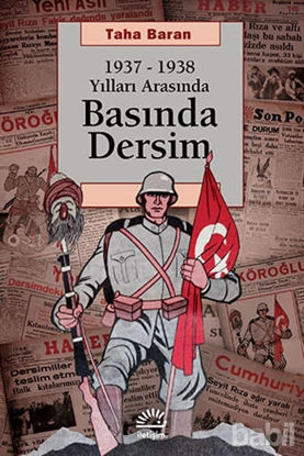 Picture of 1937 - 1938 Yılları Arasında Basında Dersim