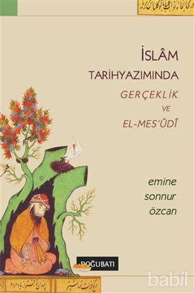 Picture of İslam Tarihyazımında Gerçeklik ve El-Mes’udi