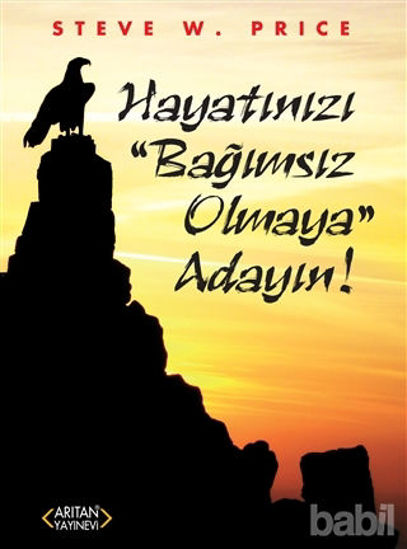 Picture of Hayatınızı "Bağımsız Olmaya" Adayın!