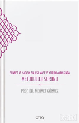 Picture of Sünnet ve Hadisin Anlaşılması ve Yorumlanmasında Metodoloji Sorunu
