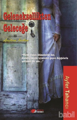 Picture of Geleneksellikten Geleceğe