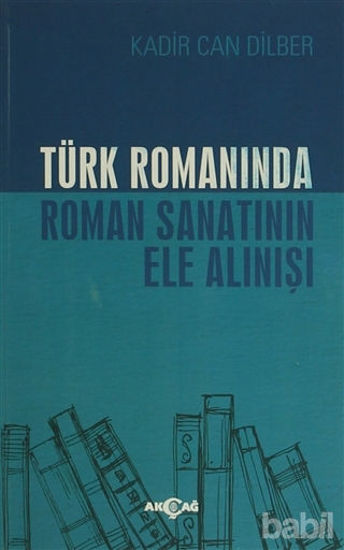 Picture of Türk Romanında Roman Sanatının Ele Alınışı