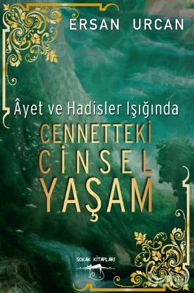 Picture of Ayet ve Hadisler Işığında Cennetteki Cinsel Yaşam