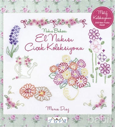 Picture of Nakış Bahçesi - El Nakışı Çiçek Koleksiyonu