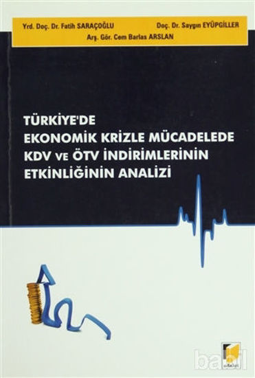 Picture of Türkiye'de Ekonomik Krizle Mücadelede KDV ve ÖTV İndirimlerinin Etkinliğinin Analizi
