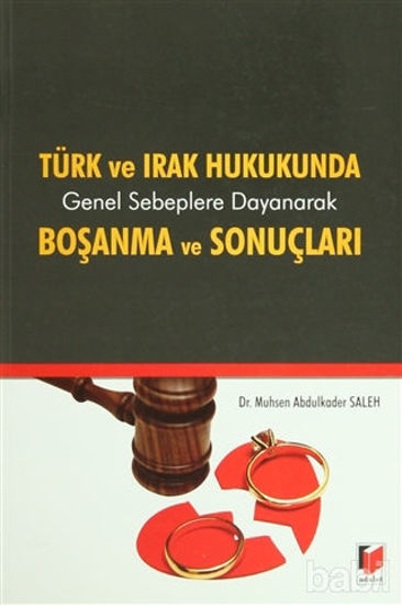 Picture of Türk ve Irak Hukukunda Genel Sebeplere Dayanarak Boşanma ve Sonuçları