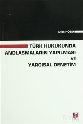Picture of Türk Hukukunda Andlaşmaların Yapılması ve Yargısal Denetim