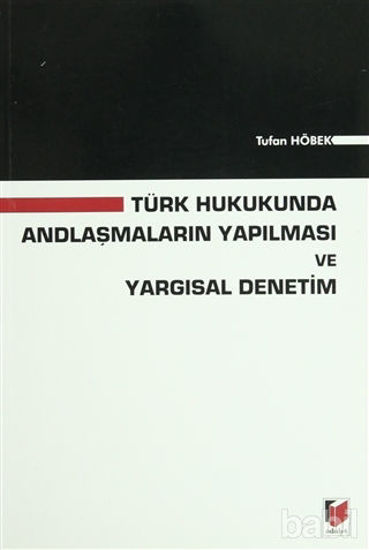 Picture of Türk Hukukunda Andlaşmaların Yapılması ve Yargısal Denetim