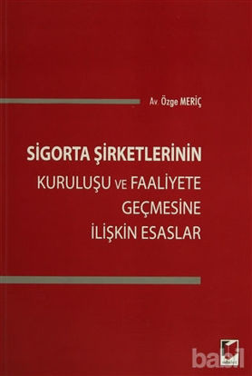 Picture of Sigorta Şirketlerinin Kuruluşu ve Faaliyete Geçmesine İlişkin Esaslar