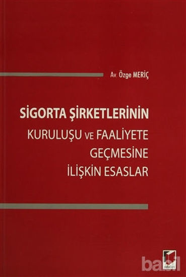 Picture of Sigorta Şirketlerinin Kuruluşu ve Faaliyete Geçmesine İlişkin Esaslar