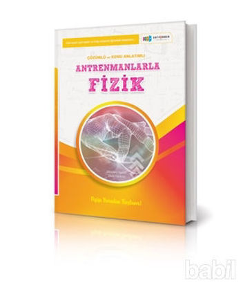 Picture of Antrenmanlarla Fizik Çözümlü ve Konu Anlatımlı