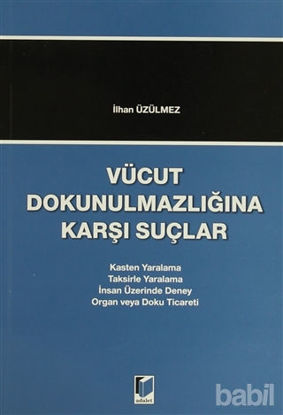Picture of Vücut Dokunulmazlığına Karşı Suçlar