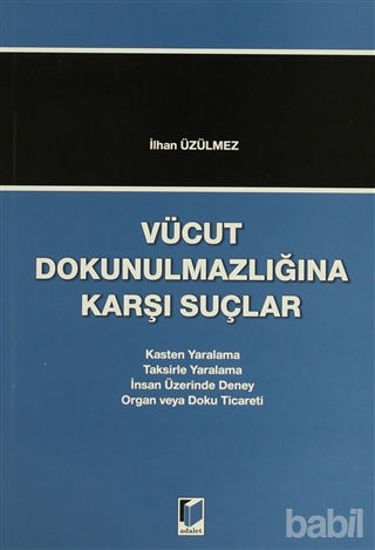 Picture of Vücut Dokunulmazlığına Karşı Suçlar