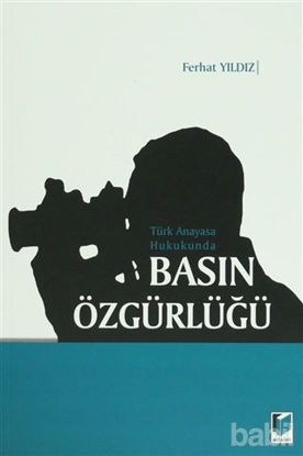 Picture of Türk Anayasa Hukukunda Basın Özgürlüğü