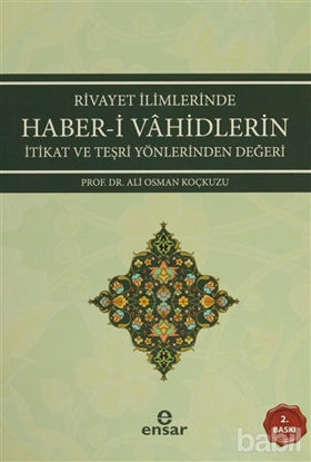 Picture of Rivayet İlimlerinde Haber-i Vahidlerin İtikat ve Teşri Yönlerinden Değeri