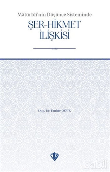 Picture of Matüridi'nin Düşünce Sisteminde Şer-Hikmet İlişkisi