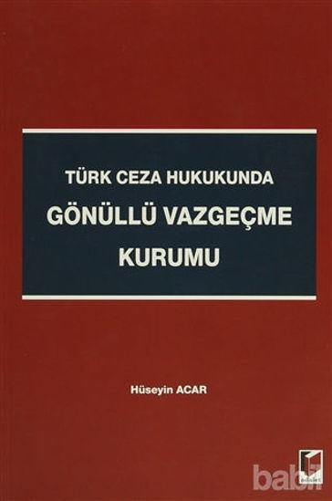 Picture of Türk Ceza Hukukunda Gönüllü Vazgeçme Kurumu