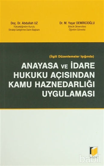 Picture of İlgili Düzenlemeler Işığında Anayasa ve İdare Hukuku Açısından Kamu Haznedarlığı Uygulaması